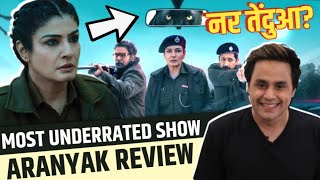 Aranyak Review  Raveena Tondon  Most Underrated Web Series  RJ Raunak [upl. by Annaerb988]