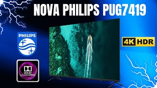 Nova Philips PUG 7419 4K 2024 Uma Smart TV que Você Precisa Conhecer [upl. by Smith]