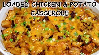 THE BEST Loaded Chicken and Potato Casserole Recipe MY WAY [upl. by Wootan]