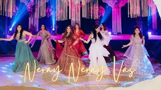 Neray Neray Vas  Roshni amp Zains Wedding Dance Performance  Reception amp Sangeet [upl. by Auberon]