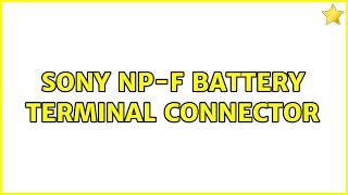 Sony NPF battery terminal connector 2 Solutions [upl. by Hanford904]