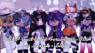 DSMP react to the Feral Boys BBH as Luxeim ShotoVoxtoKarlnapIke x LukaDNF [upl. by Dugaid387]