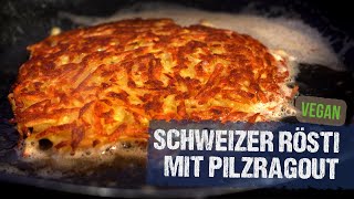 Schweizer Rösti mit Pilzragout VEGAN [upl. by Reteid]