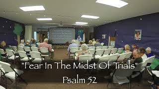 quotFear In The Midst Of Trialsquot  Sunday School  Teacher Pastor Dean Hemphill [upl. by Begga]