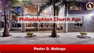 Philadelphian Church Age  Pastor D Mabugu  08 May 2024 [upl. by Ellennej159]