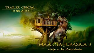 JURASSIC PET 3 VIAJE A LAPREHISTORIA  Tráiler Oficial Doblado [upl. by Hgielhsa]