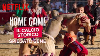 Il calcio storico fiorentino in Home Game  Netflix Italia [upl. by Foushee624]