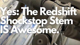 Yes The Redshift Shockstop Suspension Stem IS THAT GOOD [upl. by Ilyak554]