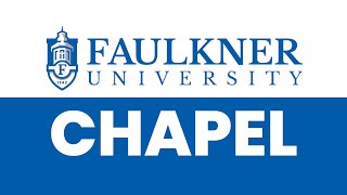 Faulkner University Chapel with Rick Boutwell April 8 2024 [upl. by Schnurr]