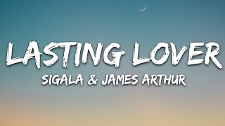 Sigala James Arthur  Lasting Lover Lyrics [upl. by Morten]