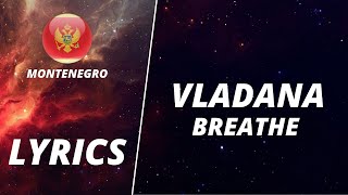 LYRICS  ТЕКСТ  VLADANA  BREATHE  EUROVISION 2022 MONTENEGRO [upl. by Helali]