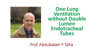 One Lung Ventilation without Double Lumen Endotracheal Tubes [upl. by Gnik394]