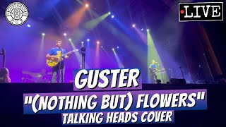 Guster quotNothing But Flowersquot Talking Heads Cover LIVE We Also Have Eras Tour in Boston [upl. by Veradia]