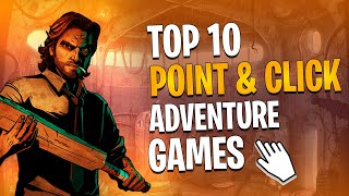 TOP 10 Best Point amp Click Adventure PC Games of All Time Gameplay  Trailer [upl. by Snah]