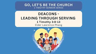 10 Sep 2023 Deacons  Leading Through Serving English Service SgSL CC [upl. by Viveca]