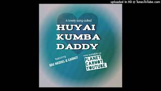 Huyai Kumba Daddy ft Nashel [upl. by Eikceb]