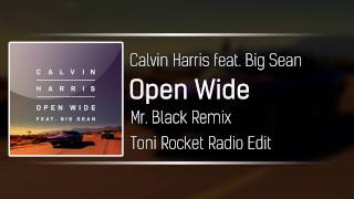 Calvin Harris feat Big Sean  Open Wide Mr Black Remix Edit [upl. by Firestone]