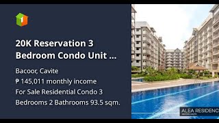 20K Reservation 3 Bedroom Condo Unit at Alea Residences in Bacoor City Near in SM City Bacoor [upl. by Nenney]