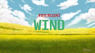 Akeboshi  Wind Lyrics [upl. by Neladgam]