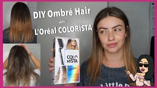 DIY Ombré Hair at Home with LOréal COLORISTA  v e r a [upl. by Akerahs467]