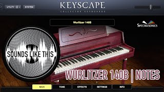 Spectrasonics KEYSCAPE  Würlitzer 140B Notes [upl. by Gereron]