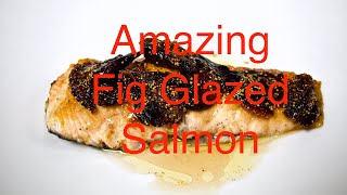 Salmon RecipeAmazing Fig Glazed [upl. by Nomde]