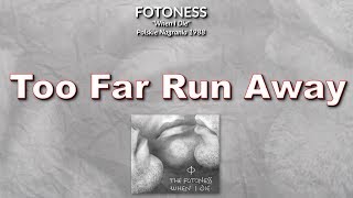 FOTONESS  Too Far Run Away  album quotWhen I Diequot  Polskie Nagrania  1988 [upl. by Anitsuga]