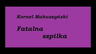 Kornel Makuszyński Fatalna szpilka Rozdział 9 Audiobook [upl. by Neehsas]