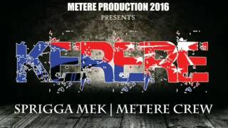 Kerere  Metere Crew Ft Sprigga Mek Prod Robby T [upl. by Ragg]