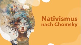 Nativismus im Spracherwerb mit Definition und Beispiel erklärt nach Chomsky  Theorie  Kritik [upl. by Anyat]