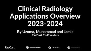 RadCast Clinical Radiology Applications 202324 Major Changes MSRA Portfolio amp Interview [upl. by Ardnosac]