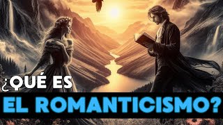 El Romanticismo ¿Qué es el romanticismo Características autores temas [upl. by Lehplar987]