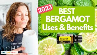 2024 UPDATE 🌱 BERGAMOT ESSENTIAL OIL BENEFITS and USES [upl. by Anaujahs257]