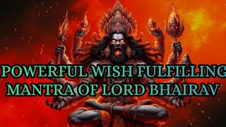 Most Powerful Kaal Bhairav Mantra For Wish Fulfillment [upl. by Urbanna540]