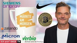 Märkte am Morgen Bitcoin Nike Micron Siemens Energy Vonovia Deutsche Bank Verbio Zalando [upl. by Zebada932]