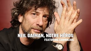 Neil Gaiman notre héros featuring Corn8lius  Nerd Heroes 1 [upl. by Aimo]