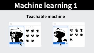 Machine learning 1  5 Teachable machine [upl. by Raknahs553]