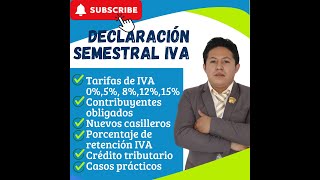 Declaración Semestral de IVA Casos prácticos nuevos cambios [upl. by Trimble]