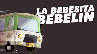 LA BEBESITA BEBELIN pero vas en el transporte público [upl. by Ainitsirk]