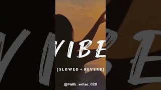 VIBE LOWED SLOWED REVERB SONG [upl. by Cram]