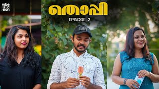 Thoppi  Malayalam webseries  Episode 2  Dinanadh sr  balu ks  Ratheesh vt  Vibe junction [upl. by Horne850]