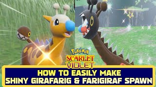 HOW TO EASILY MAKE SHINY GIRAFARIG amp FARIGIRAF SPAWN IN POKEMON SCARLET amp VIOLET [upl. by Kerman167]