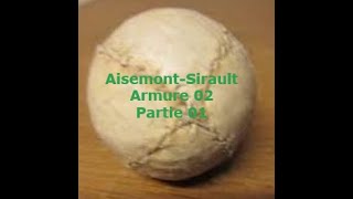 BALLE PELOTE AISEMONT  SIRAULT ARMURE 02 PARTIE 01 [upl. by Jonathan]