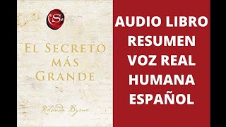 ❇️EL SECRETO MÁS GRANDE Rhonda Byrne AUDIOLIBRO RESUMEN VOZ REAL HUMANA EN ESPAÑOLRESUMEN COMPLETO [upl. by Muldon234]