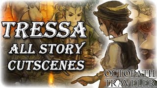 Octopath Traveler  Tressa All Cutscenes Japanese VoiceEnglish Sub [upl. by Arihppas]