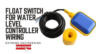 Float switch for water level controller wiring [upl. by Duff]