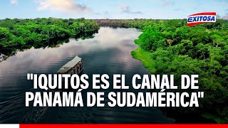 🔴🔵quotIquitos es el canal de Panamá de Sudaméricaquot asegura director ejecutivo del equipo técnico [upl. by Nirat931]