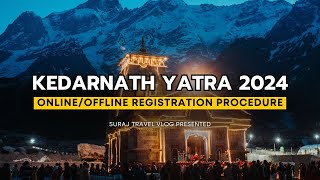 Kedarnath Yatra 2024 Online and Offline Registration Process  Chardham Yatra Registration 2024 [upl. by Nihahs777]