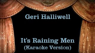 Geri Halliwell Its Raining Men Lyrics Karaoke Version [upl. by Fugate]