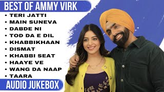 Best of Ammy Virk  Ammy Virk all songs  Latest songs 2023 ammyvirk [upl. by Harmonie]